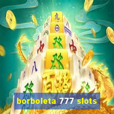 borboleta 777 slots